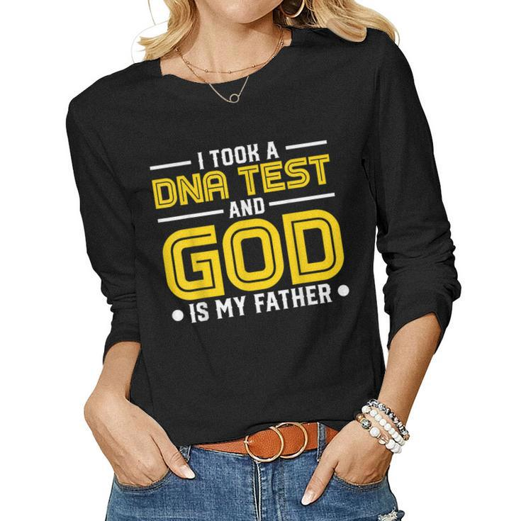 I Took Dna Test And God Is My Father Jesus Christians Women Long Sleeve T-shirt