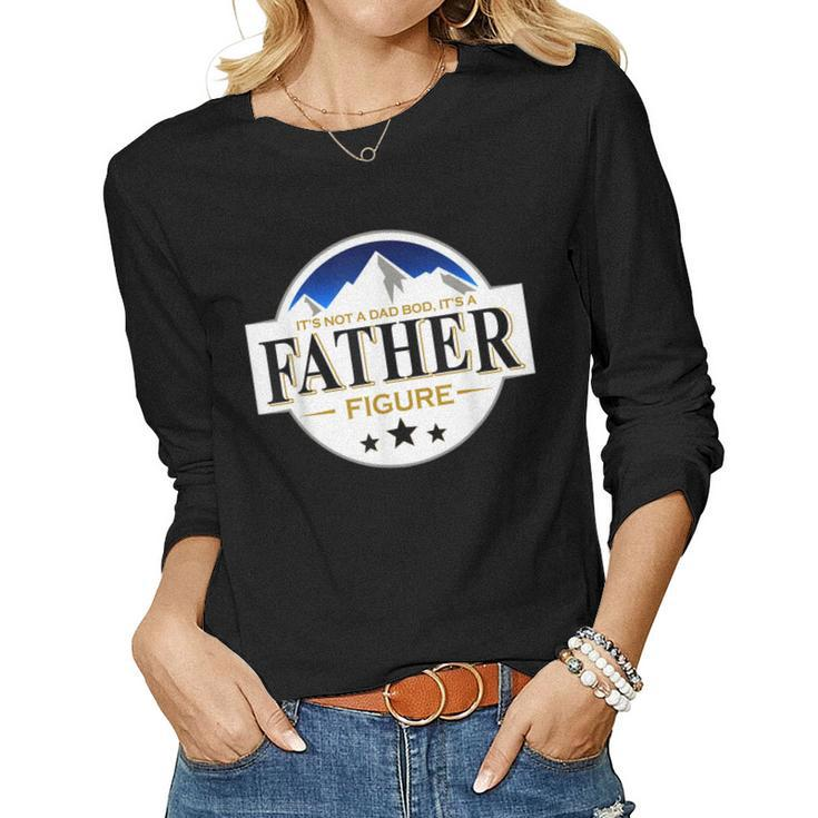 Ts Not A Da Bod Its A Father Figure Mountain & Beer Women Long Sleeve T-shirt