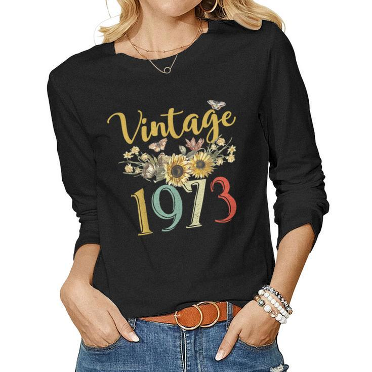 Vintage 1973 Sunflower 50Th Birthday Awesome Since 1973  Women Graphic Long Sleeve T-shirt