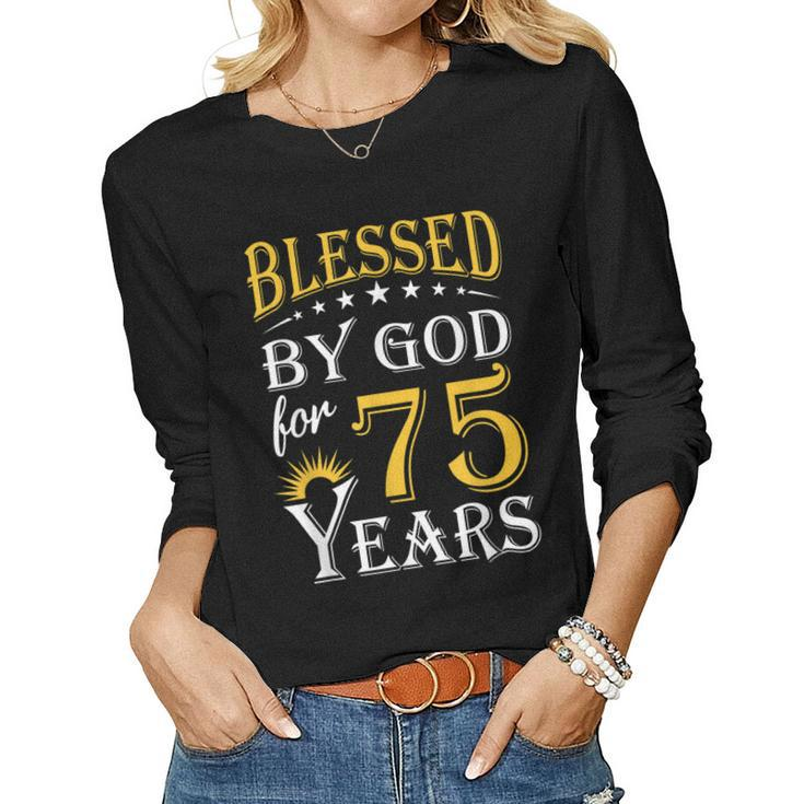 Vintage Blessed By God For 75 Years Happy 75Th Birthday Women Long Sleeve T-shirt
