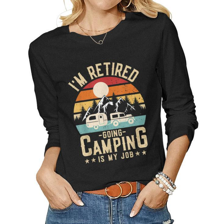 Vintage Caravan Trailer Im Retired Going Camping Is My Job Women Long Sleeve T-shirt