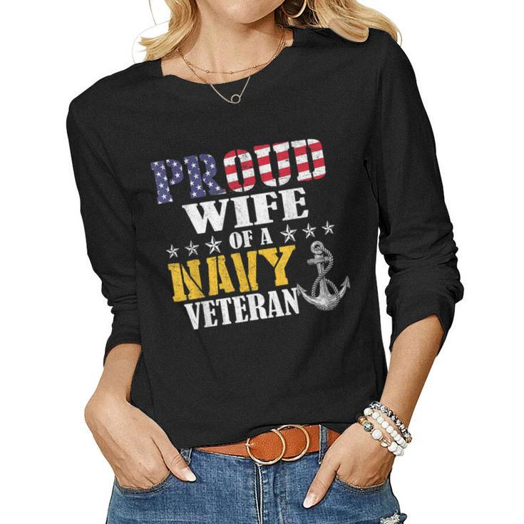 Vintage Proud Wife Of A Navy For Veteran Gifts  Women Graphic Long Sleeve T-shirt