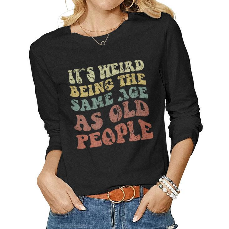 Vintage Wavy Its Weird Sarcasm Quote Women Long Sleeve T-shirt