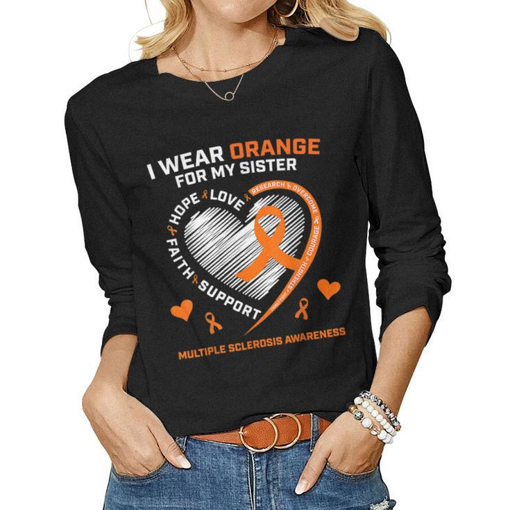 I Wear Orange For My Sister Ms Multiple Sclerosis Awareness Women Long Sleeve T-shirt