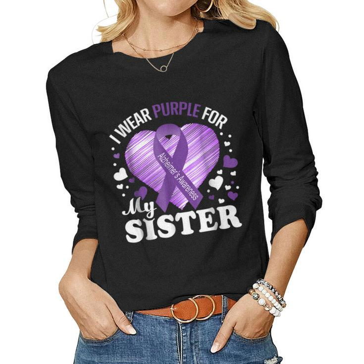 I Wear Purple For My Sister Alzheimers Awareness T Women Long Sleeve T-shirt