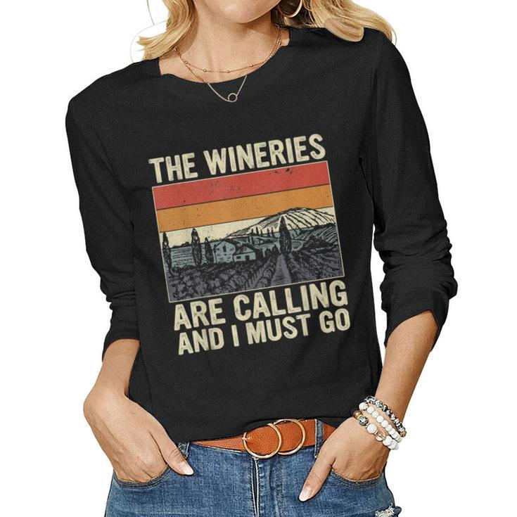 The Wineries Are Calling And I Must Go Wine Vintage Quote Women Long Sleeve T-shirt