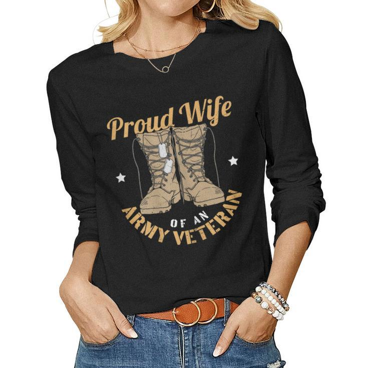 Womens 4Th Of July Celebration Proud Wife Of An Army Veteran Spouse  Women Graphic Long Sleeve T-shirt
