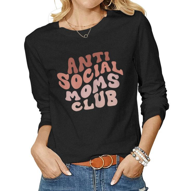 Womens Anti Social Moms Club Retro Funny Mom Life Mothers Day Mom  Women Graphic Long Sleeve T-shirt