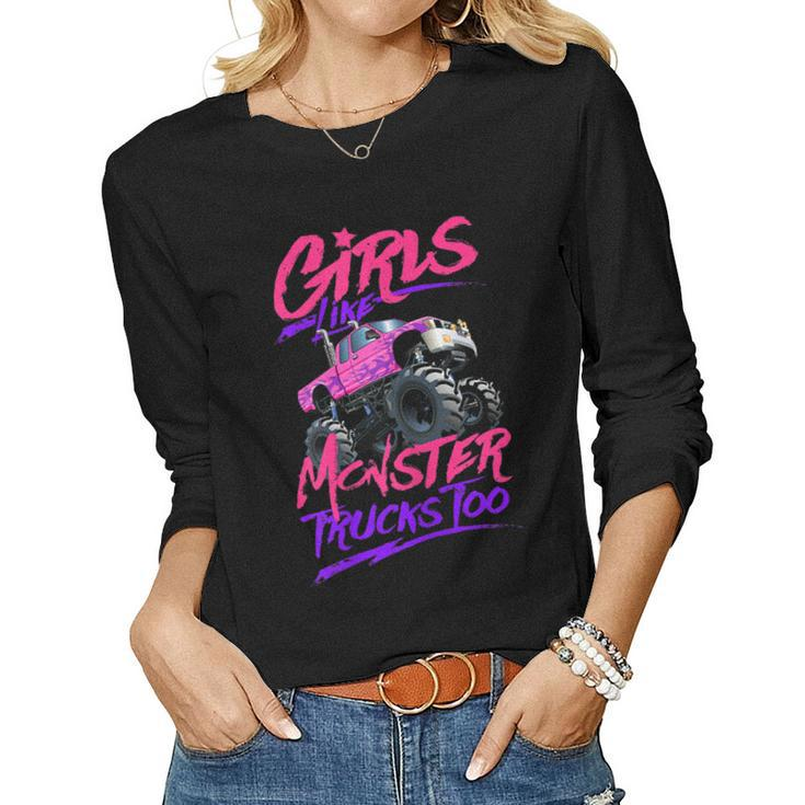 Womens Monster Truck Girls Like Monster Trucks Too  Women Graphic Long Sleeve T-shirt