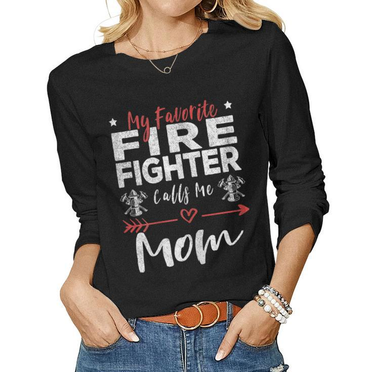 Womens My Favorite Firefighter Calls Me Mom Firefighter Mom  Women Graphic Long Sleeve T-shirt
