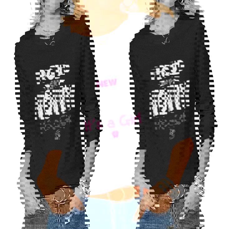 Womens Proud New Mommy Its A Girl Funny Mothers Day Gifts New Mom Women Graphic Long Sleeve T-shirt