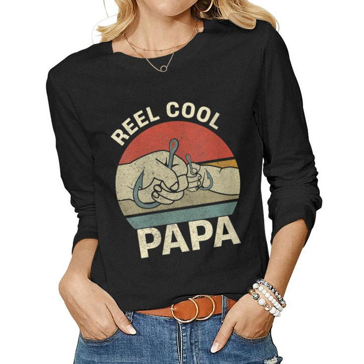Womens Reel Cool Papa Dad Funny Fishing Fathers Day Fisherman Fish  Women Graphic Long Sleeve T-shirt