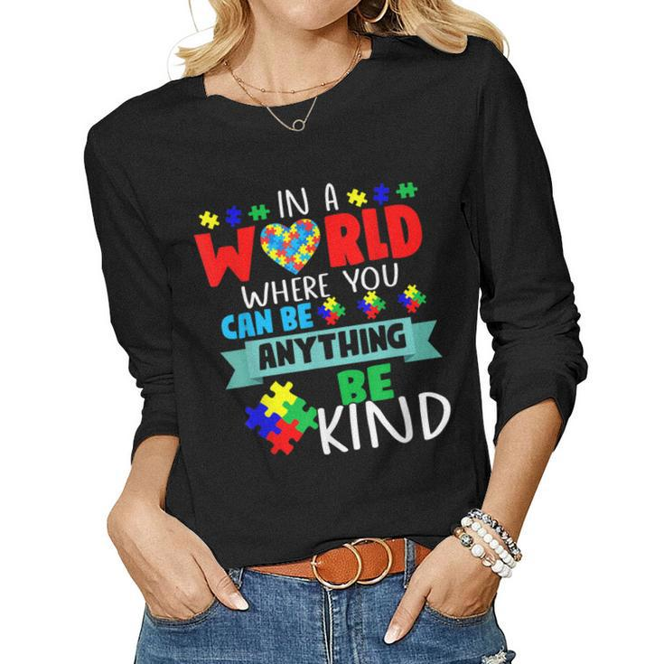 In A World Where You Can Be Anything Be Kind Autism Hand Women Long Sleeve T-shirt