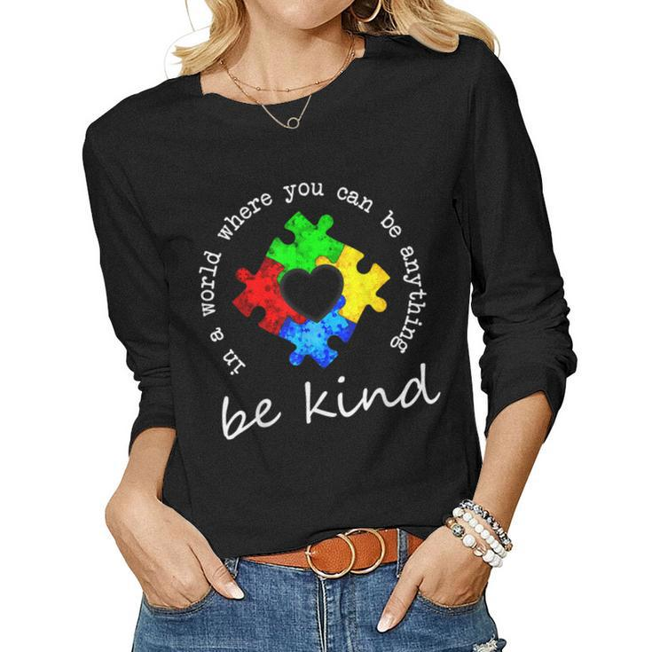 In A World Where You Can Be Anything Be Kind Autism Puzzle Women Long Sleeve T-shirt