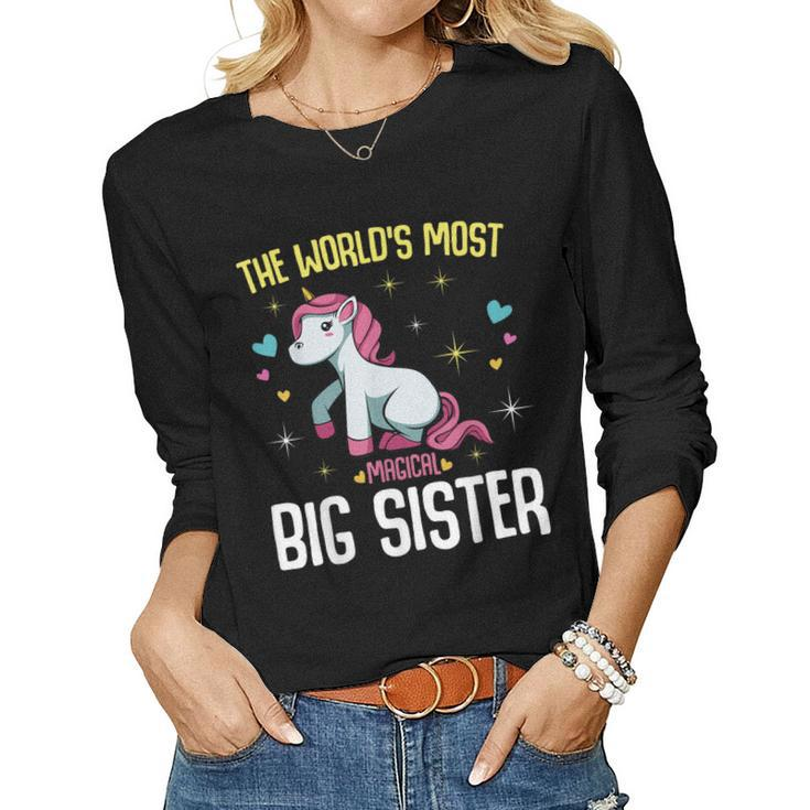 The Worlds Most Magical Big Sister Unicorn Newborn Baby Women Long Sleeve T-shirt