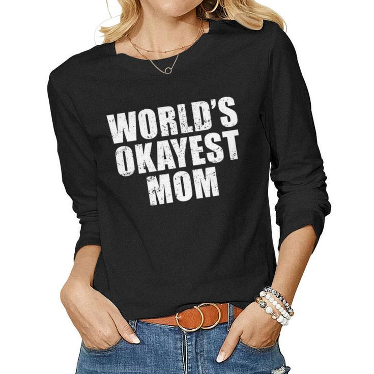 Worlds Okayest Mom T Shirt Shirts Women Long Sleeve T-shirt