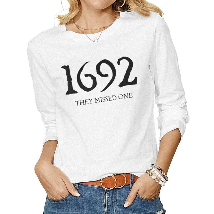 1692 They Missed One Women Long Sleeve T-shirt