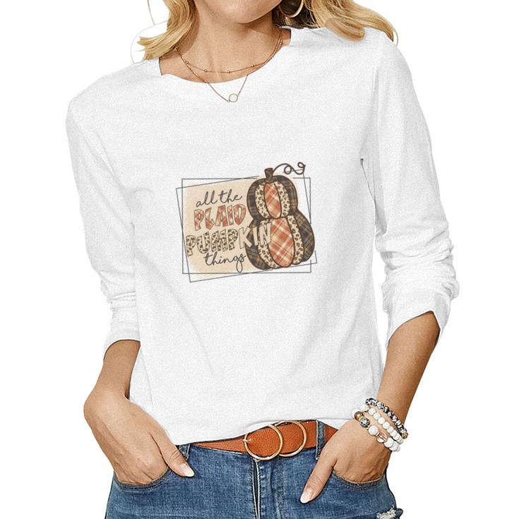 Fall All The Plaid And Pumpkin Things Women Graphic Long Sleeve T-shirt