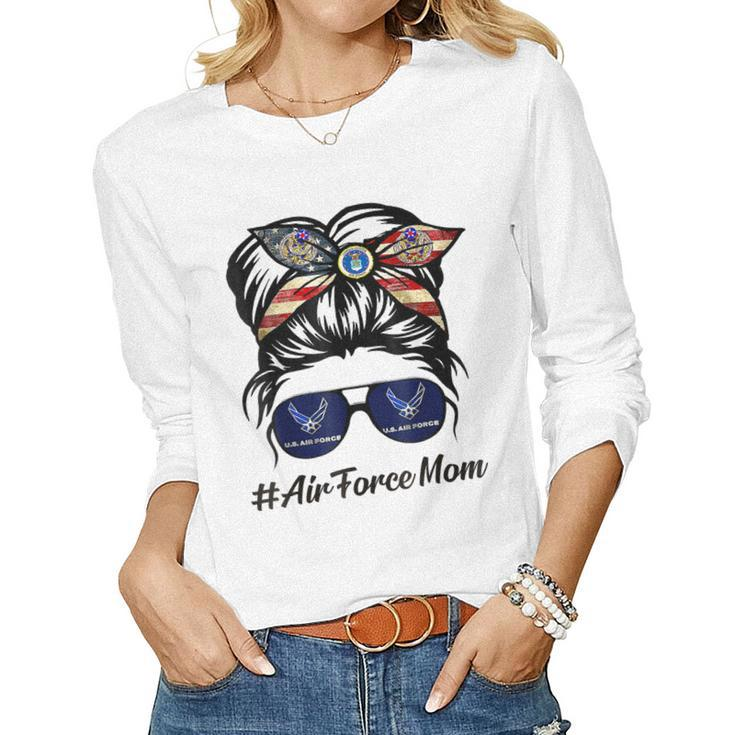 Air Force Mom Messy Bun Sunglasses Military Mom Women Long Sleeve T-shirt