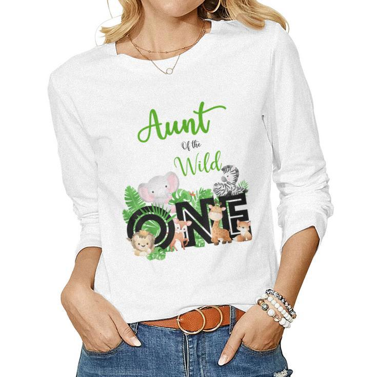 Aunt Of The Wild One Zoos Happy Birthday Jungle Animal Women Long Sleeve T-shirt