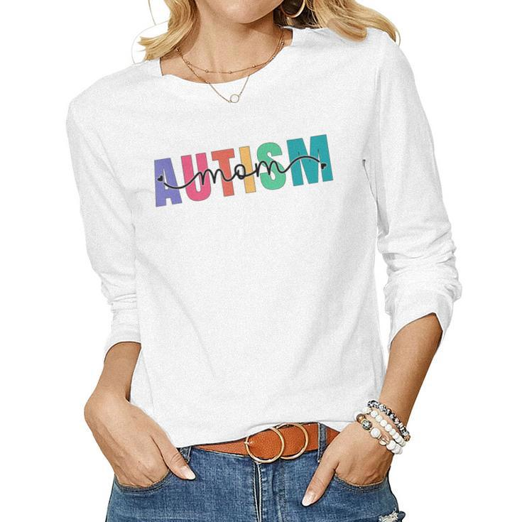 Autism Mom Autism Awareness For Mama Women Neuro Diverse Women Long Sleeve T-shirt