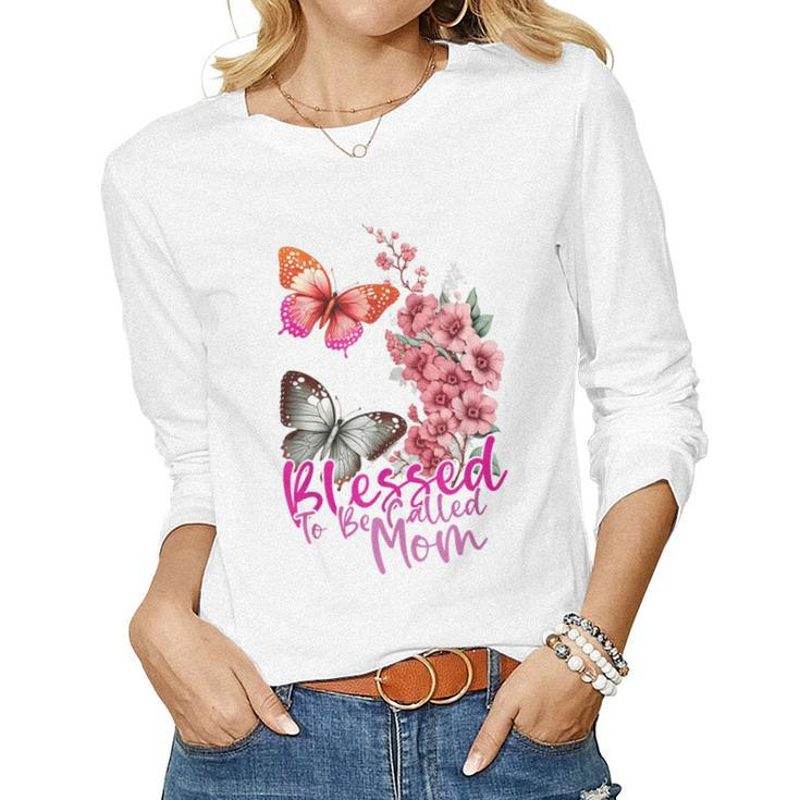 Blessed To Be Called Mom 2023 Butterfly Mom Day Women Long Sleeve T-shirt