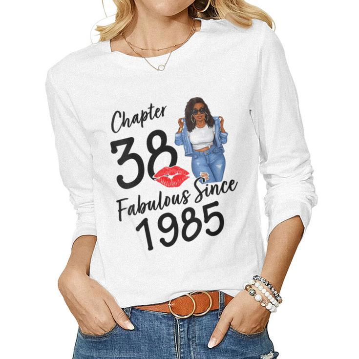 Womens Chapter 38 Fabulous Since 1985 Black Girl Birthday Queen Women Long Sleeve T-shirt