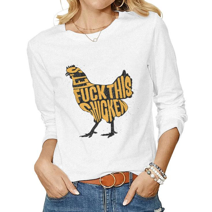 Chicken For Men Military Quote Lets Fuck This Chicken Women Long Sleeve T-shirt