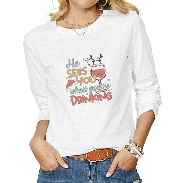 Christmas He Sees You When You Are Drinking V2 Women Graphic Long Sleeve T-shirt - Thegiftio