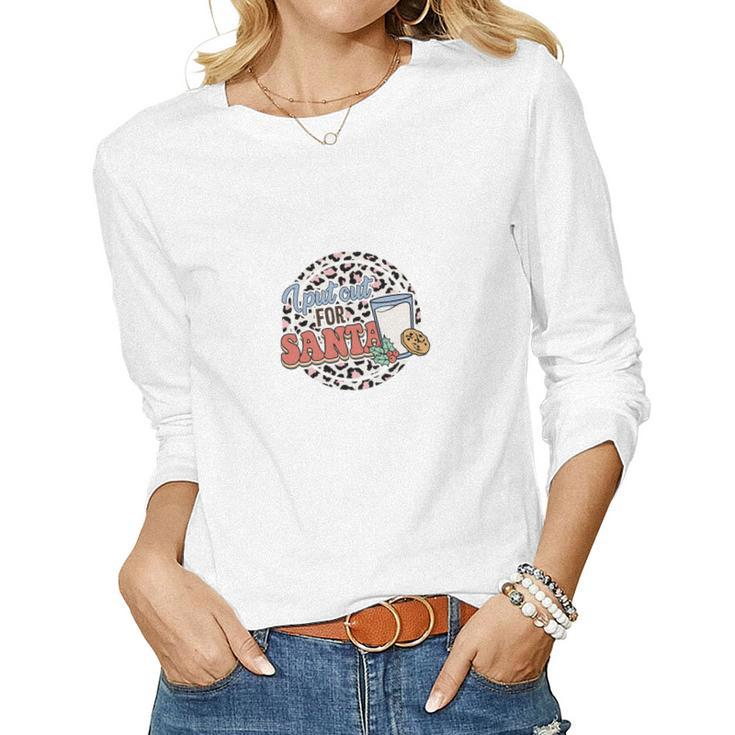 Christmas I Put Out For Santa V2 Women Graphic Long Sleeve T-shirt