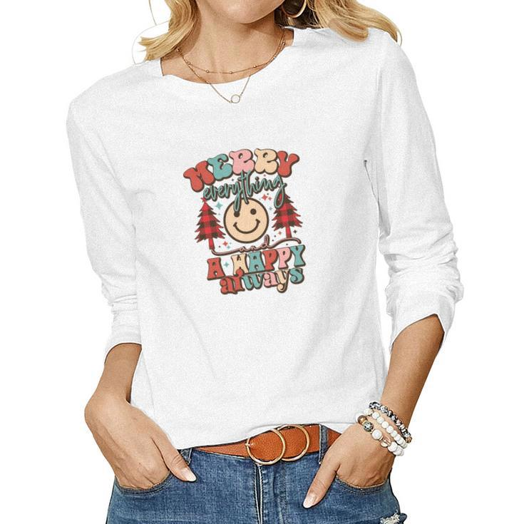 Christmas Merry Everything And A Happy Always Women Graphic Long Sleeve T-shirt