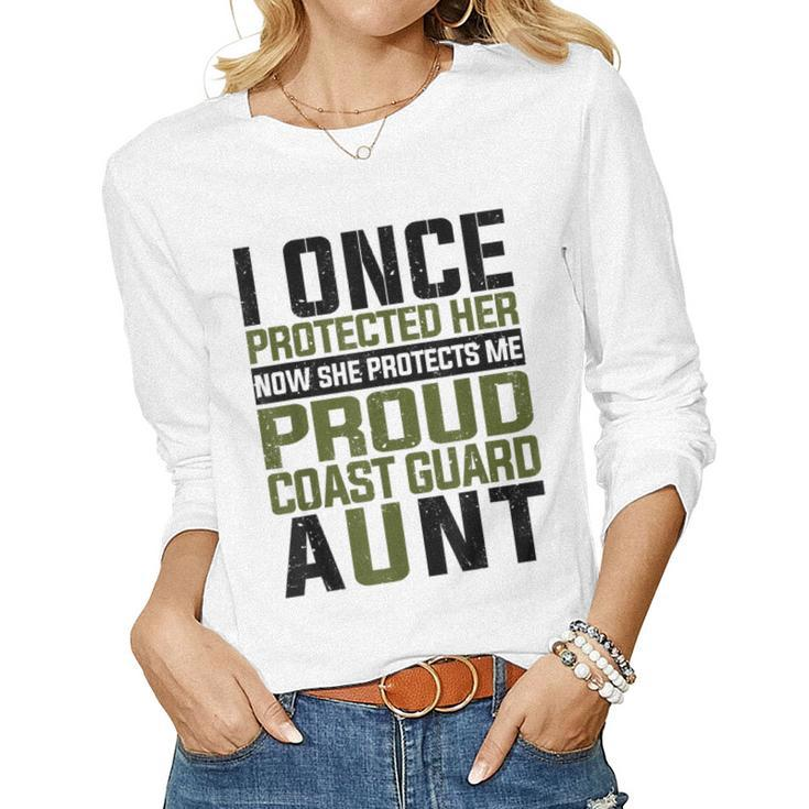Coast Guard Aunt Now She Protects Me Proud Coast Guard Aunt  Women Graphic Long Sleeve T-shirt