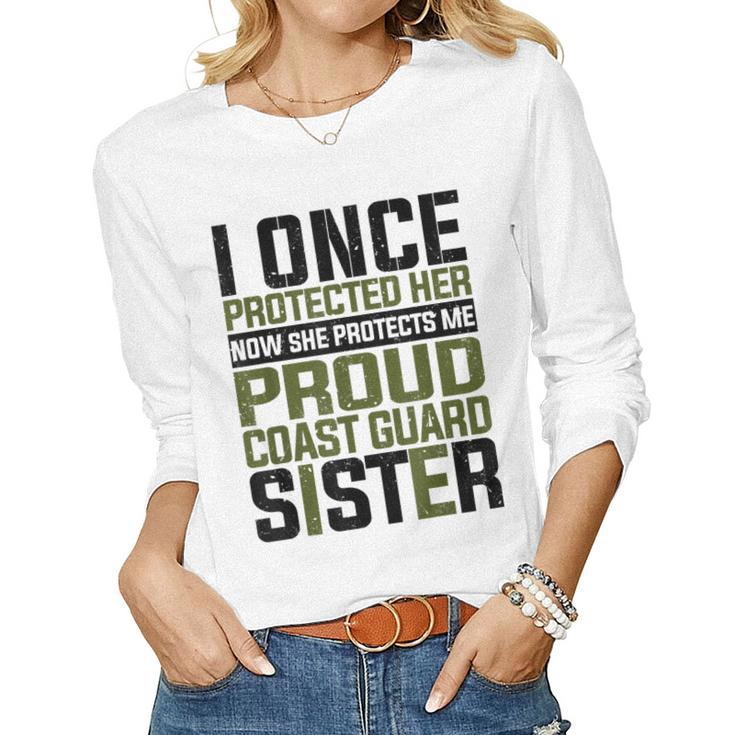 Coast Guard Now She Protects Me Proud Coast Guard Sister  Women Graphic Long Sleeve T-shirt