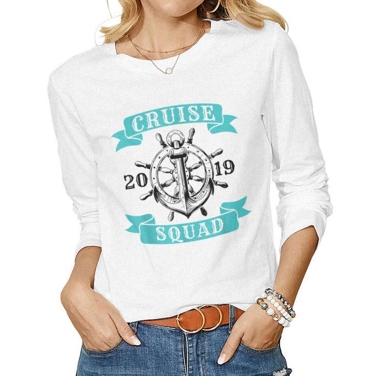 Cruise Squad 2019 Cruising Womens Girls Matching Cruise Women Long Sleeve T-shirt