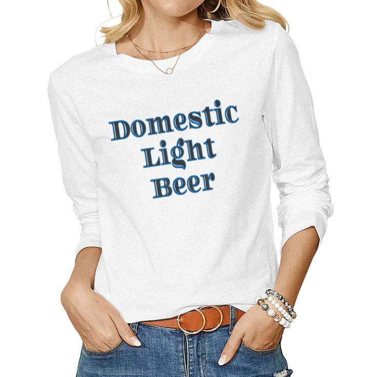 Domestic Light Beer Women Long Sleeve T-shirt