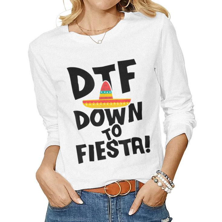Down To Fiesta Cinco De Mayo Mexican Party Men Women Women Long Sleeve T-shirt