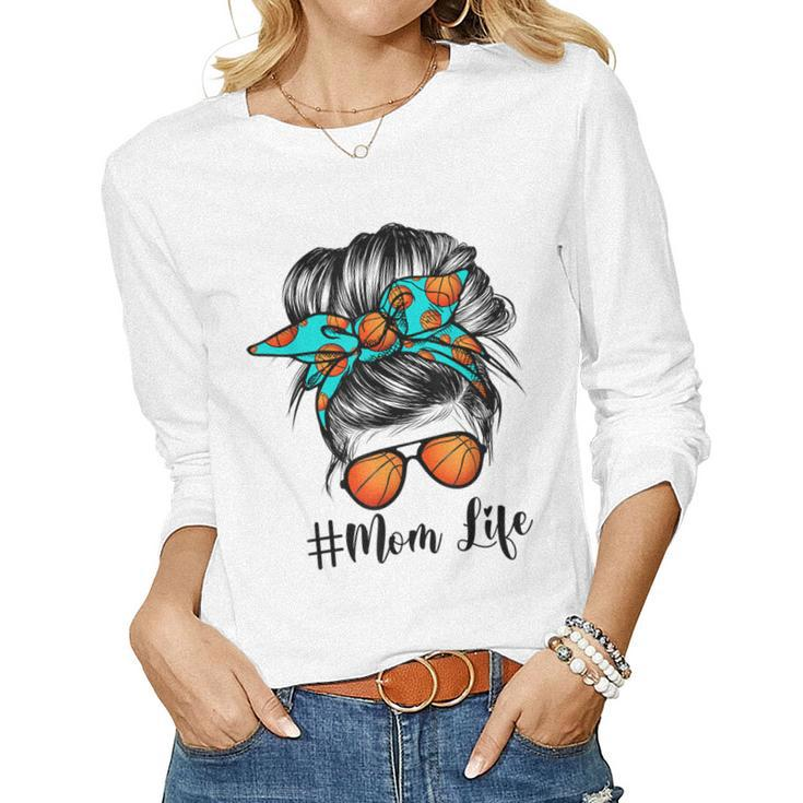 Dy Mom Life Basketball Messy Bun Women Long Sleeve T-shirt