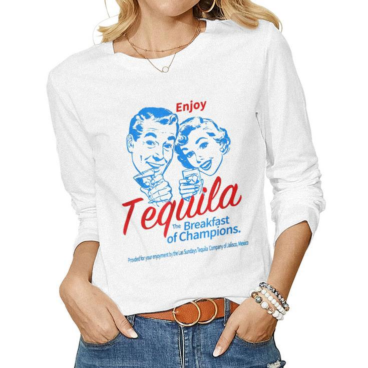 Enjoys Tequila The Breakfasts Of Championss Women Long Sleeve T-shirt