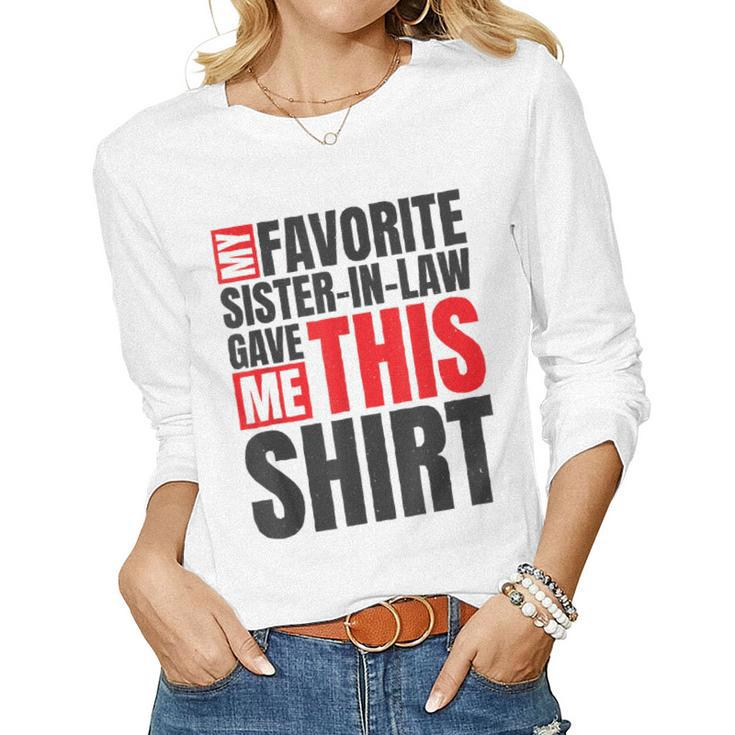 My Favorite Sisterinlaw Gave Me This Mother In Law Women Long Sleeve T-shirt