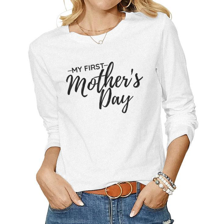 My First My 1St For Happy New Mom Women Long Sleeve T-shirt
