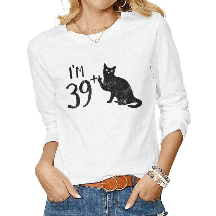 Funny Cat Im 39 Plus 1 Cat Mom 40Th Birthday Cat Lovers  Women Graphic Long Sleeve T-shirt