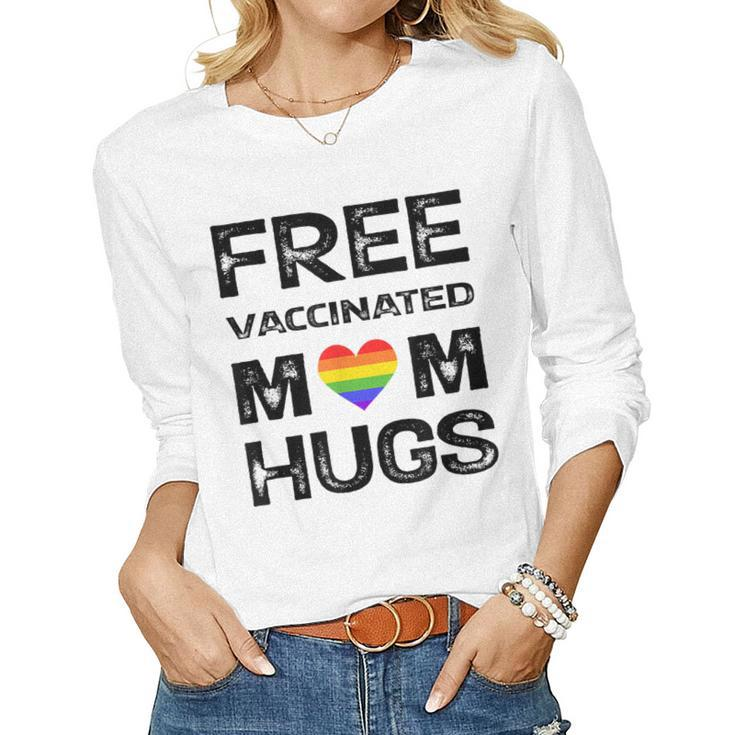 Gay Pride Lesbian Free Vaccinated Mom Hugs Lgbt Women Long Sleeve T-shirt