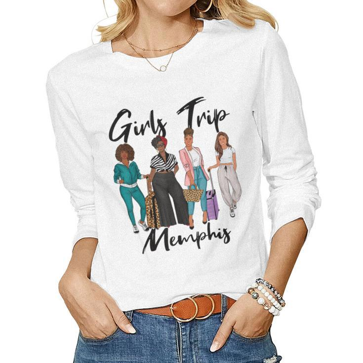 Girls Trip Memphis For Melanin Afro Black Vacation Women Women Long Sleeve T-shirt
