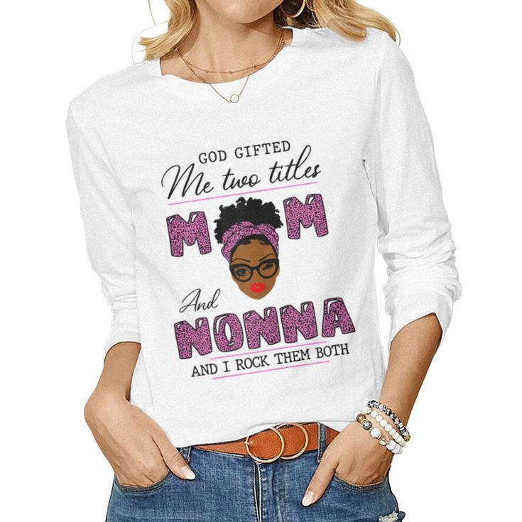 God ed Me Two Titles Mom Nonna Leopard Pink Women Long Sleeve T-shirt