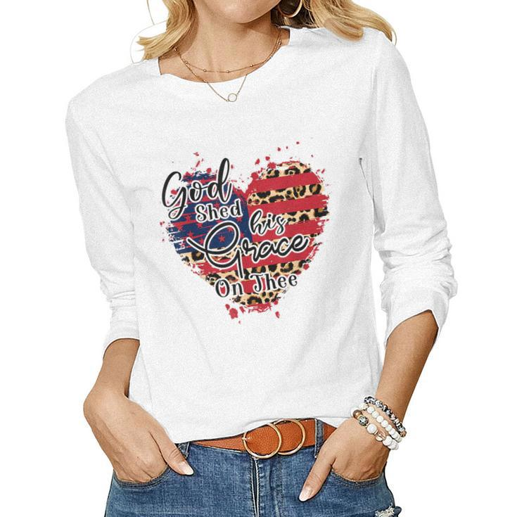 God Shed His Grace On Thee American Flag Patriotic Women Long Sleeve T-shirt