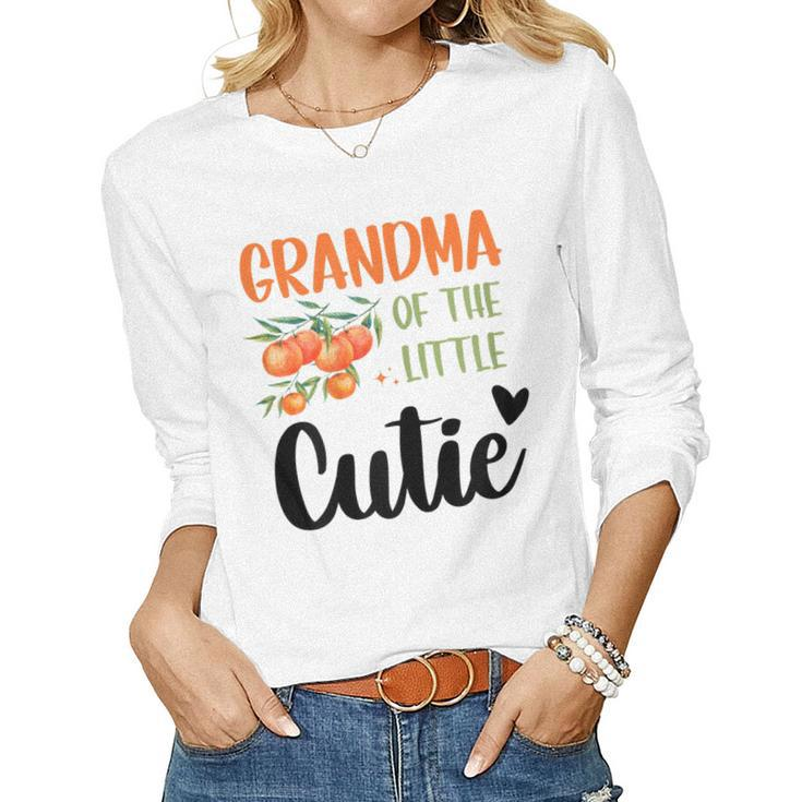 Womens Grandma Little Cutie Baby Shower Orange 1St Birthday Party Women Long Sleeve T-shirt