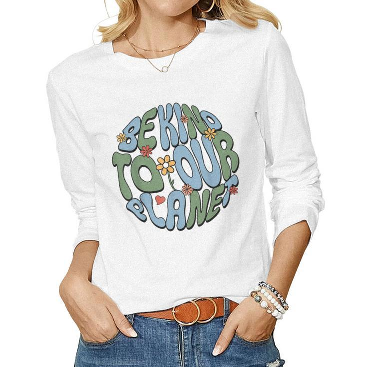 Groovy Earth Day Be Kind To Our Planet Earth Day 2023 Women Long Sleeve T-shirt