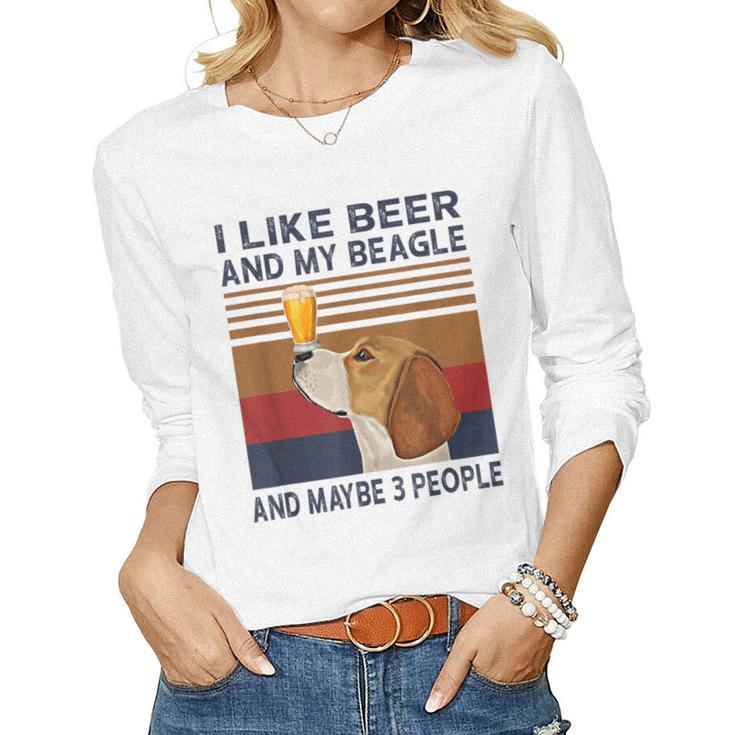 I Like Beer And My Beagle And Maybe 3 People Women Graphic Long Sleeve T-shirt