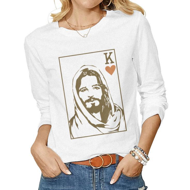 Jesus King Of Hearts Card Christian For Men Women Women Long Sleeve T-shirt
