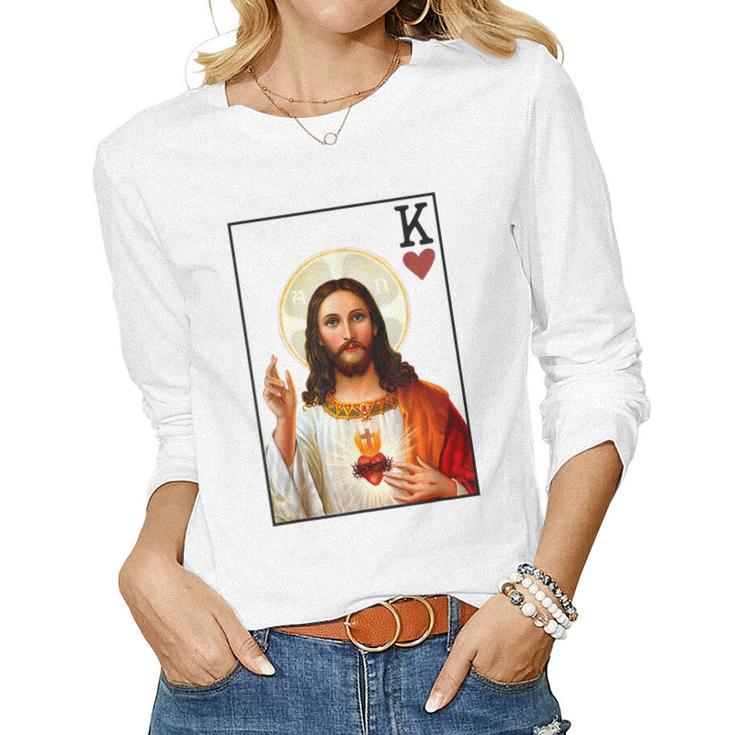 Jesus King Of Hearts Card Christians For Men Women Women Long Sleeve T-shirt